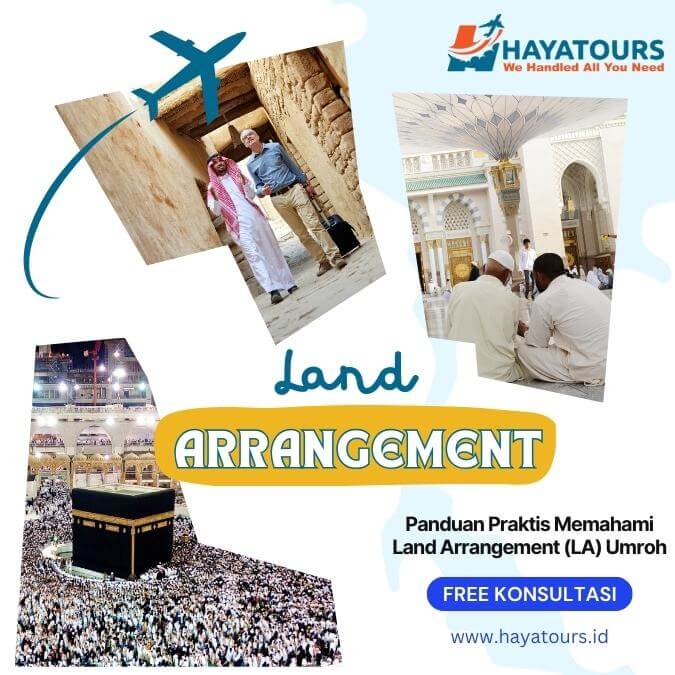 Panduan Praktis Memahami Land Arrangement (LA) Umroh